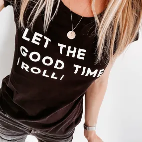 Let the good times roll tee (sample 2)